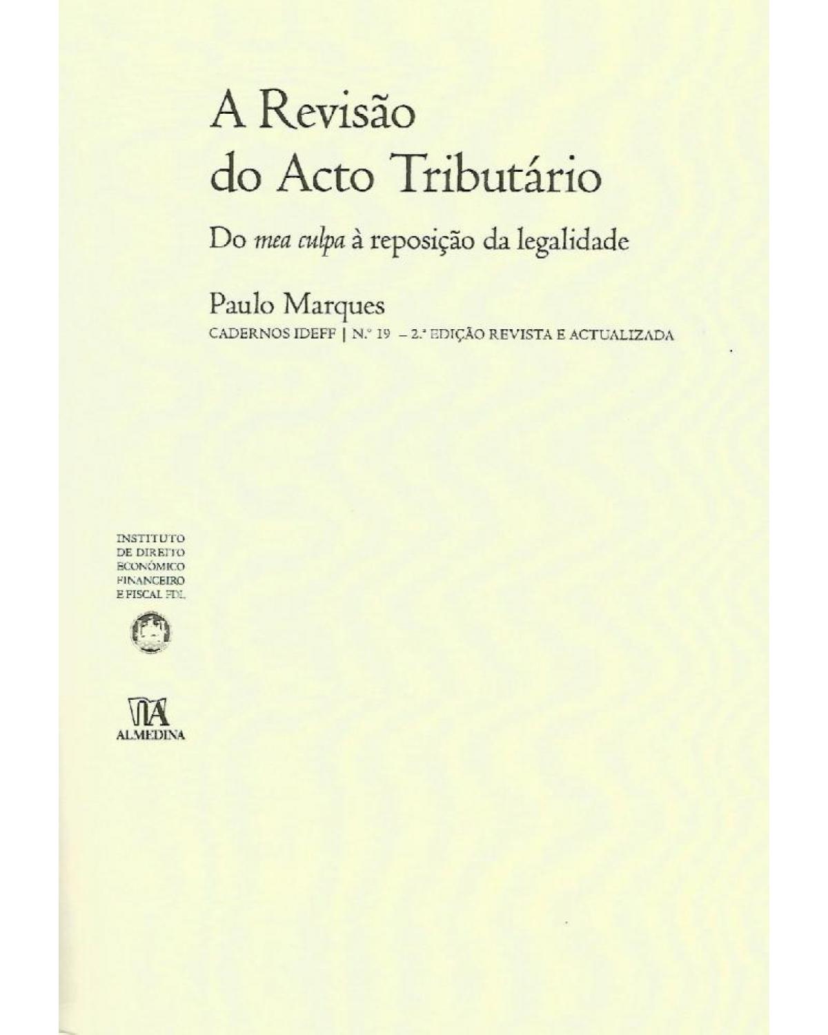 A revisão do acto tributário - do mea culpa à reposição da legalidade - 1ª Edição | 2015