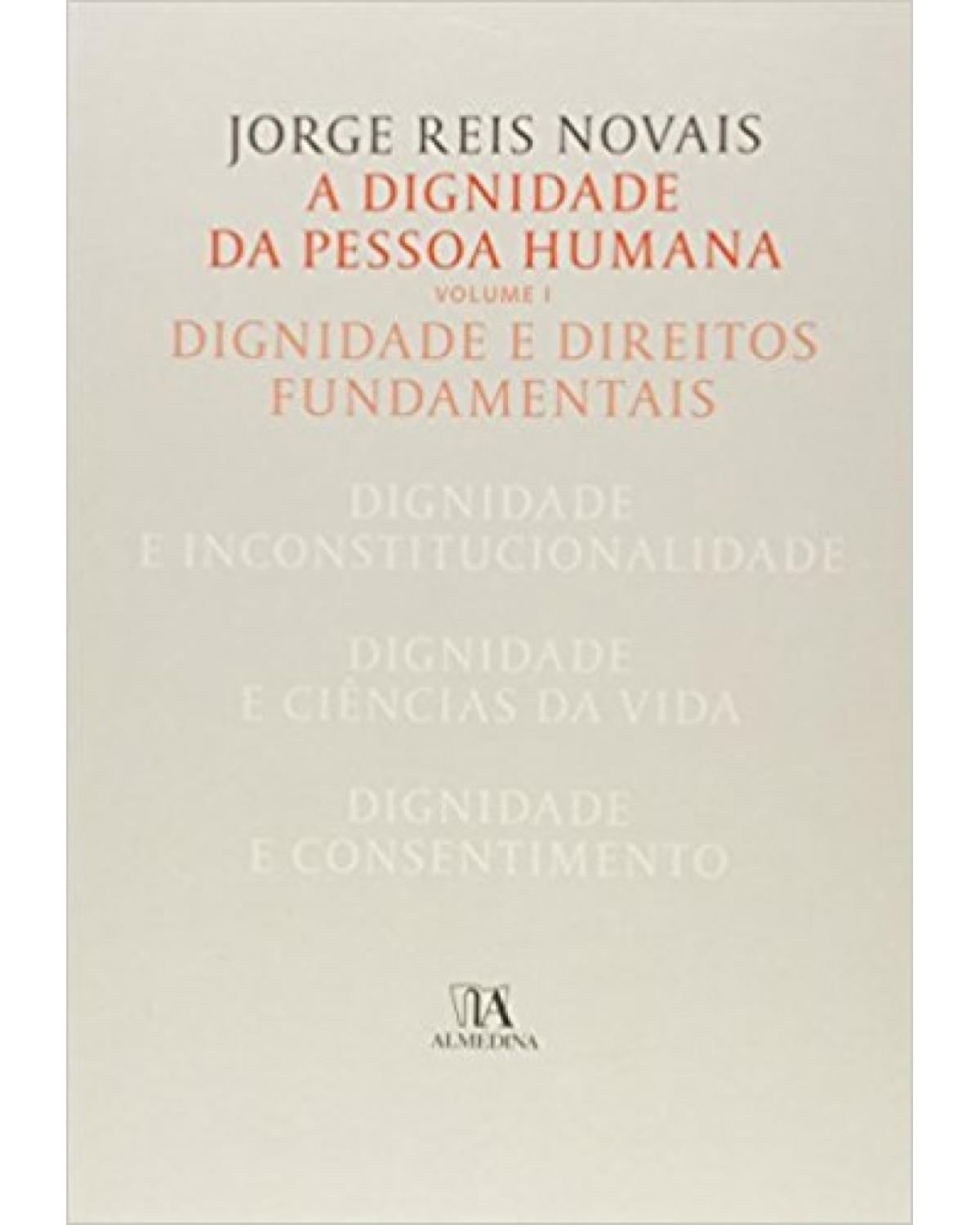 A dignidade da pessoa humana - Volume 1:  - 1ª Edição | 2015