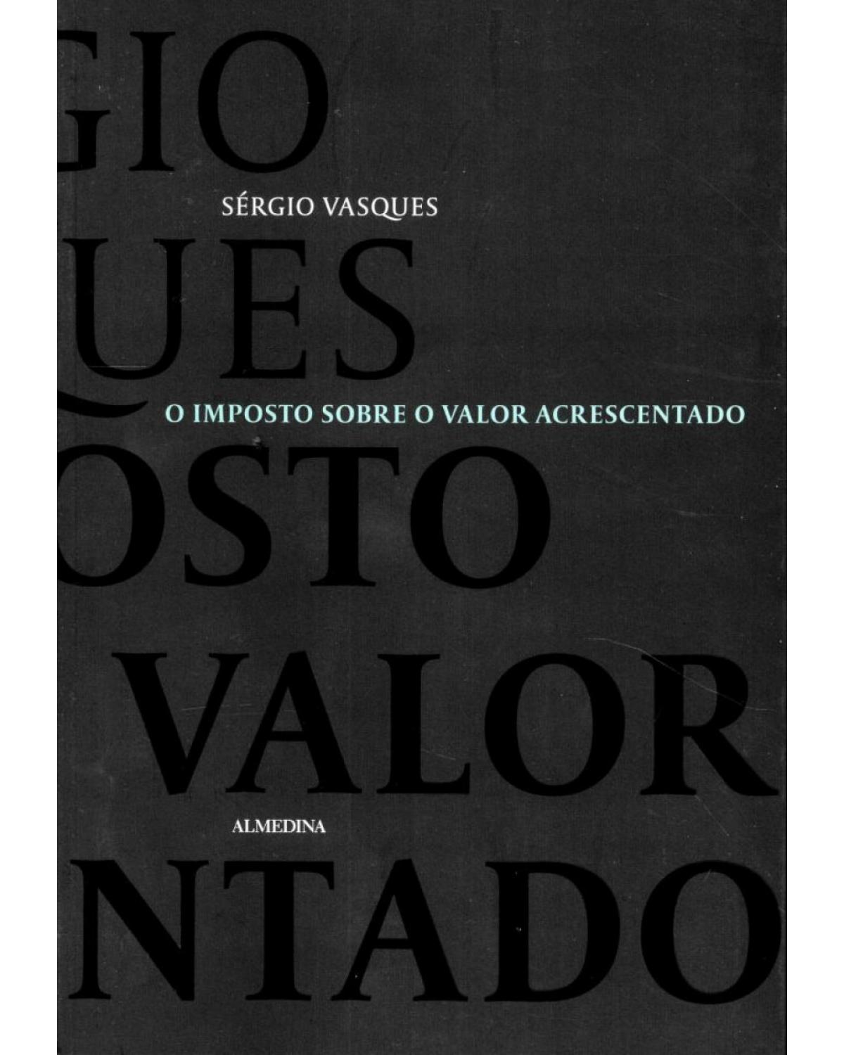 O imposto sobre o valor acrescentado - 1ª Edição | 2015