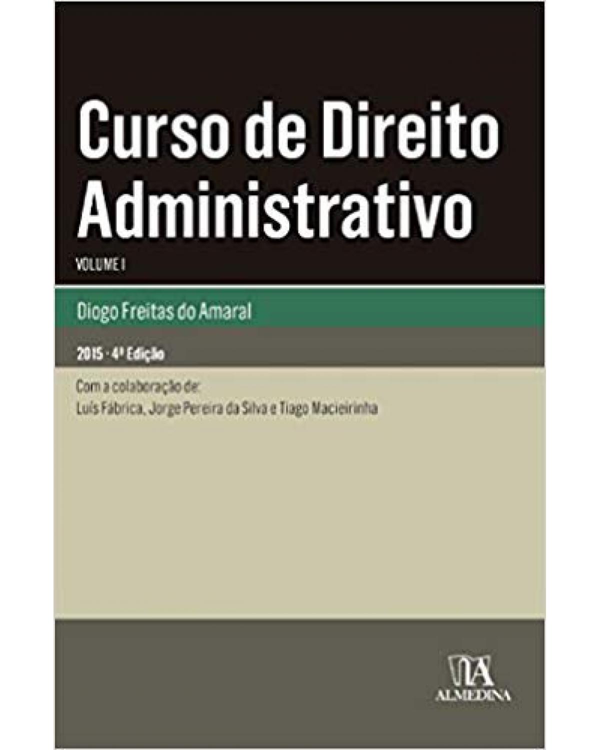 Curso de direito administrativo - Volume 1:  - 4ª Edição | 2015