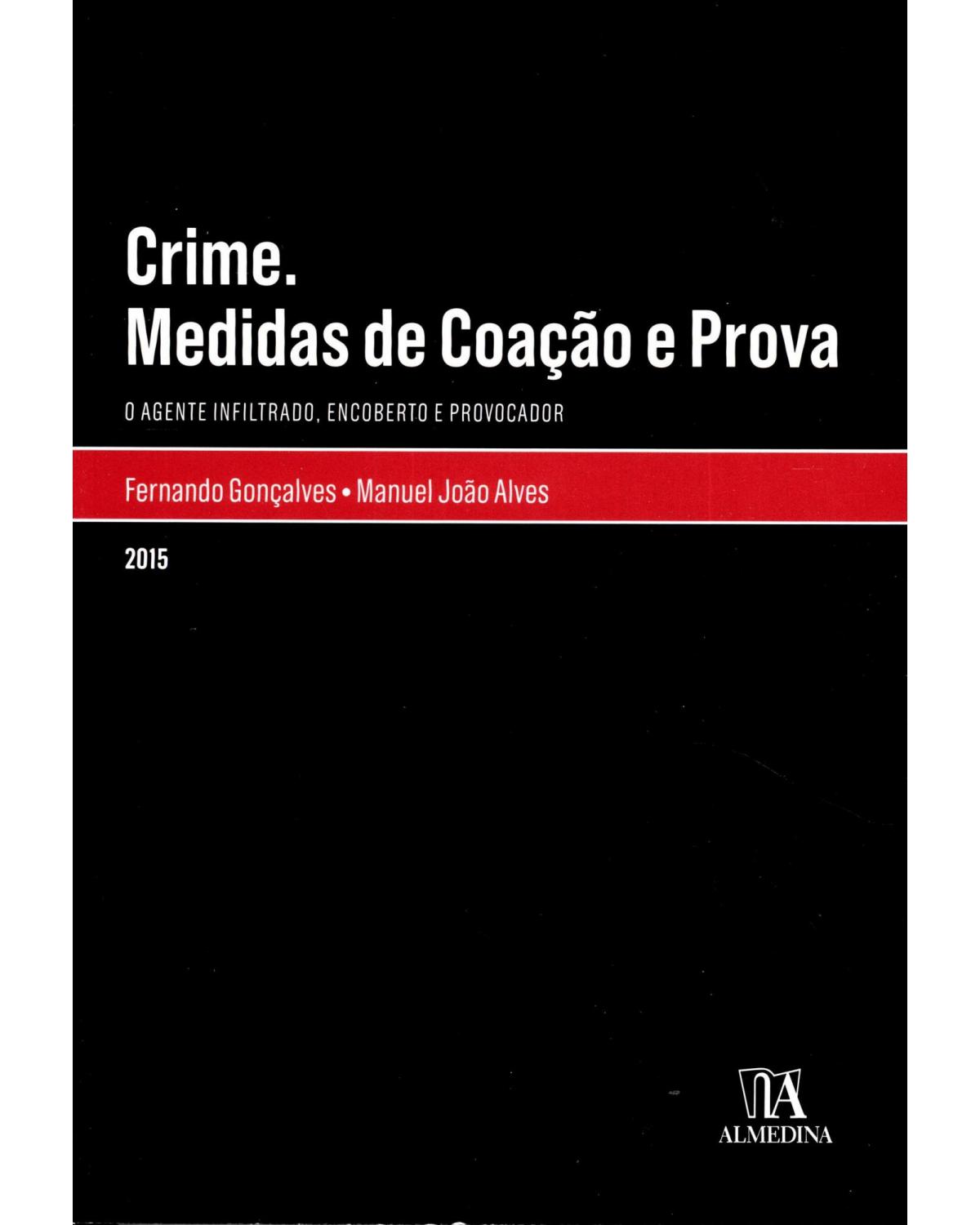 Crime: Medidas de coação e prova - 1ª Edição | 2015