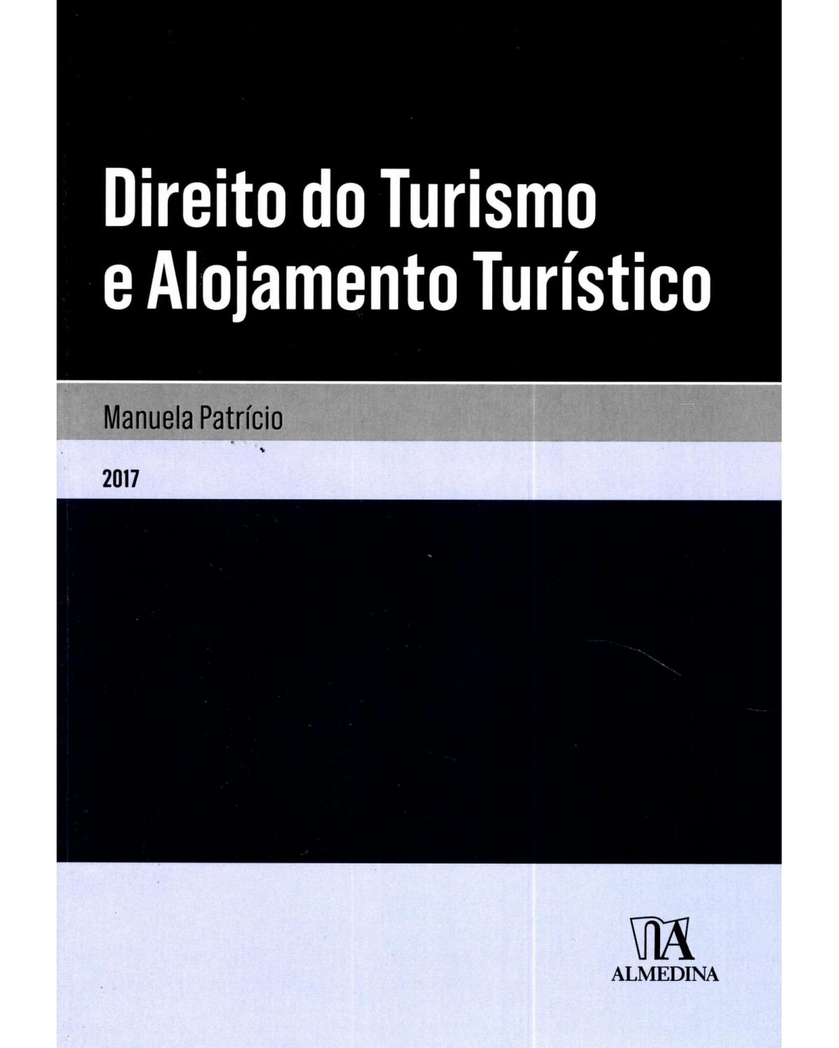 Direito do turismo e alojamento turístico - 1ª Edição | 2016