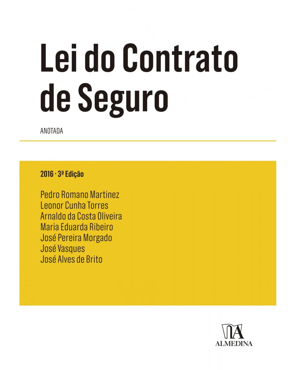 Lei do contrato de seguro - anotada - 3ª Edição | 2016