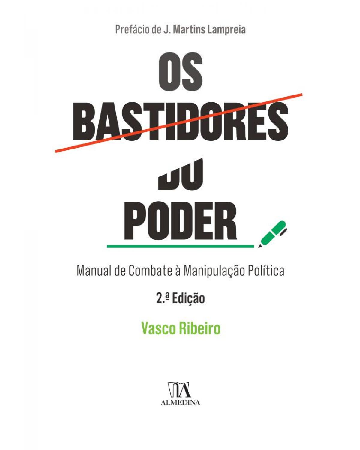 Os bastidores do poder - manual de combate à manipulação política - 2ª Edição | 2018