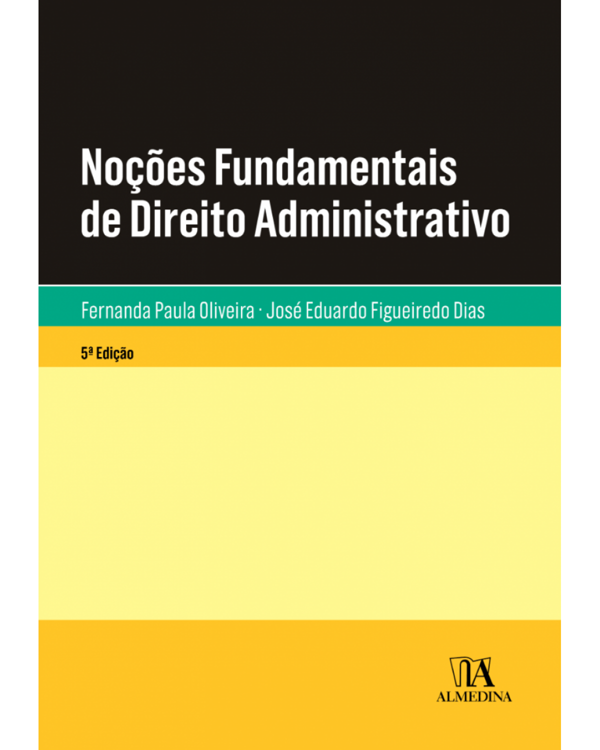 Noções fundamentais de direito administrativo - 5ª Edição