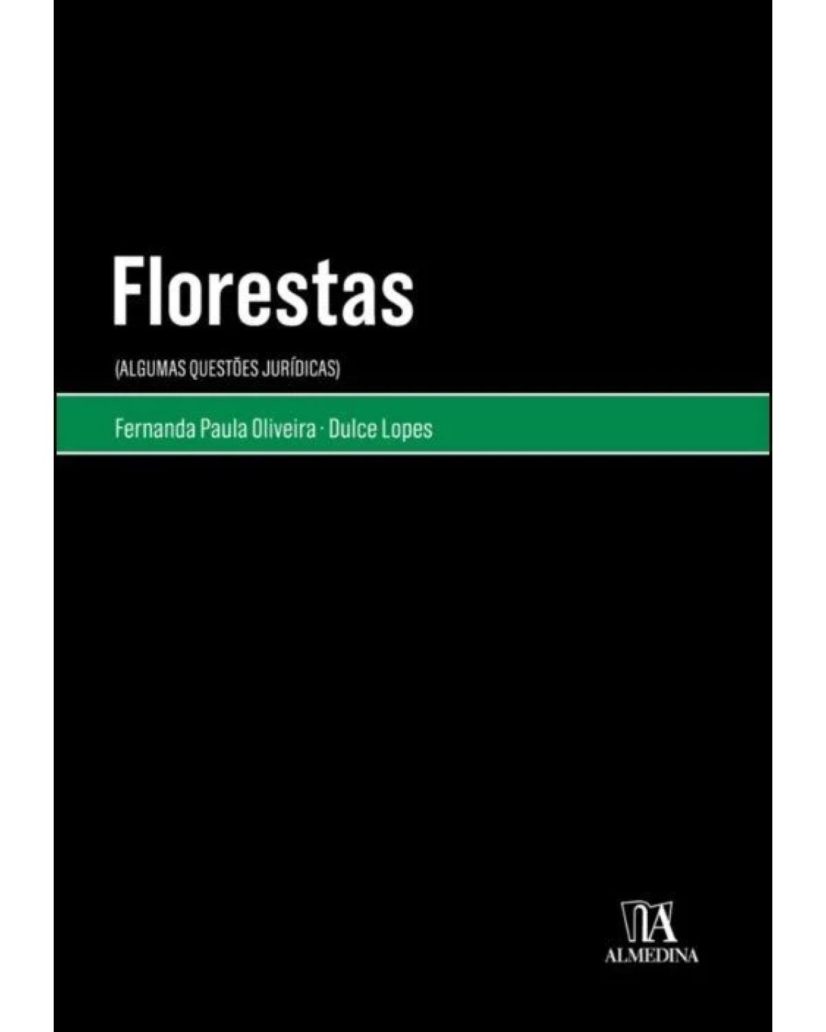 Florestas: algumas questões jurídicas - 1ª Edição | 2018