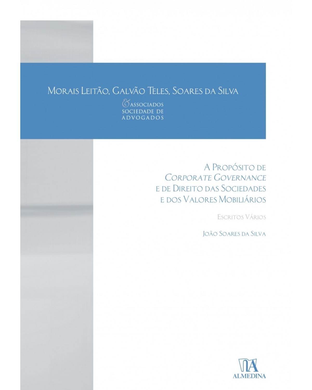 A propósito de corporate governance e de direito das sociedades e dos valores mobiliários: escritos vários - 1ª Edição | 2018