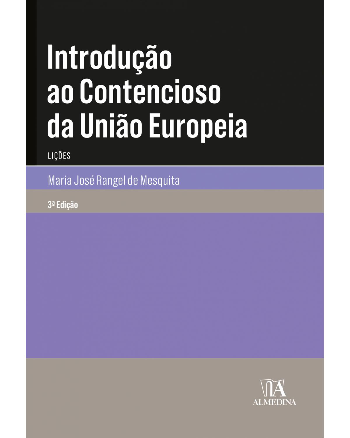 Introdução ao contencioso da União Europeia: lições - 3ª Edição | 2018