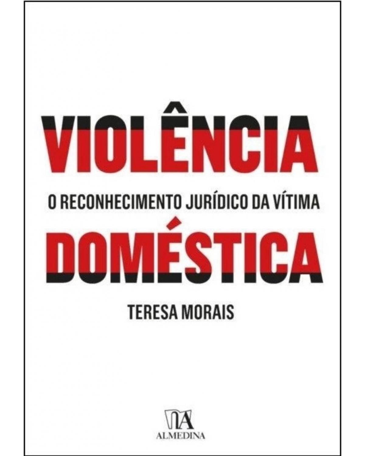 Violência doméstica: o reconhecimento jurídico da vítima - 1ª Edição | 2019