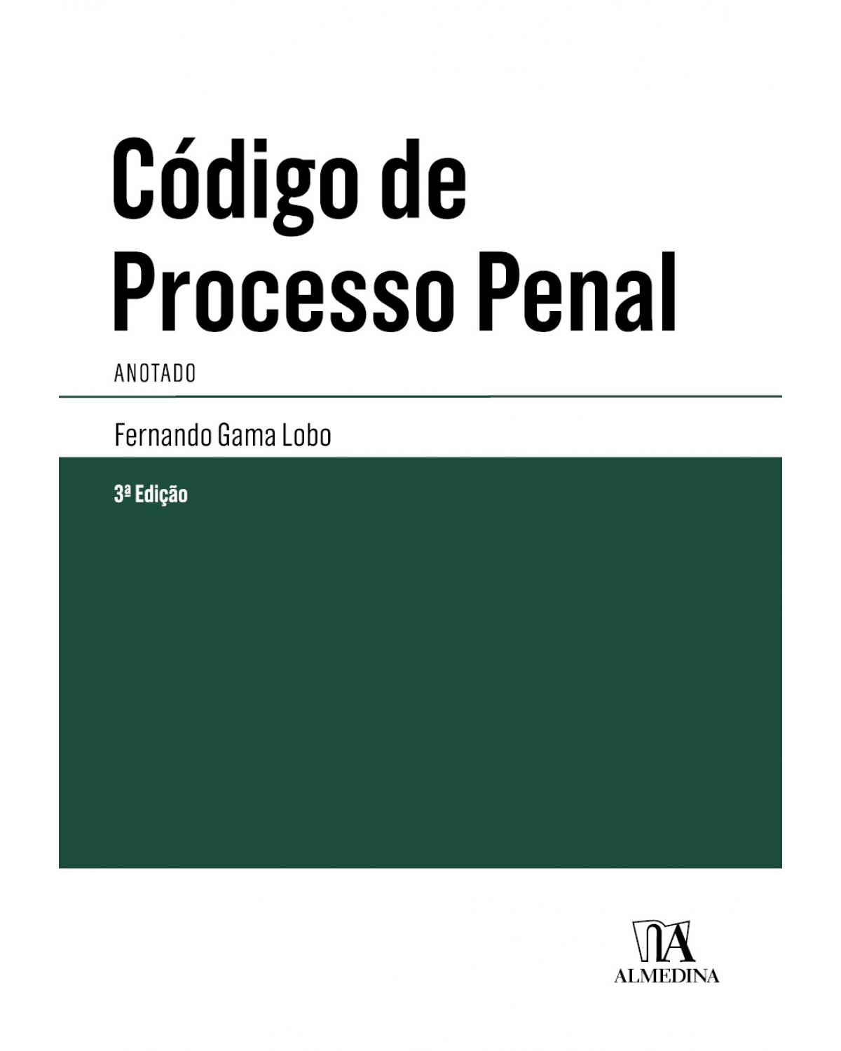 Código de processo penal: Anotado - 3ª Edição | 2019