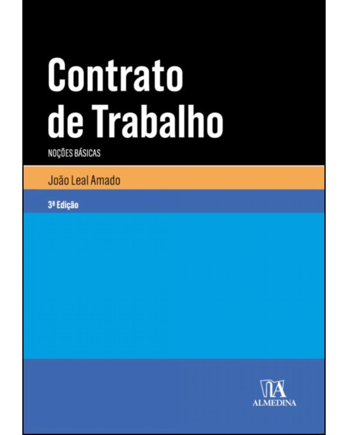 Contrato de trabalho: noções básicas - 3ª Edição | 2019