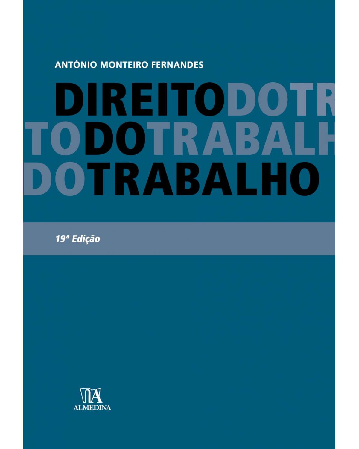 Direito do trabalho - 19ª Edição | 2019