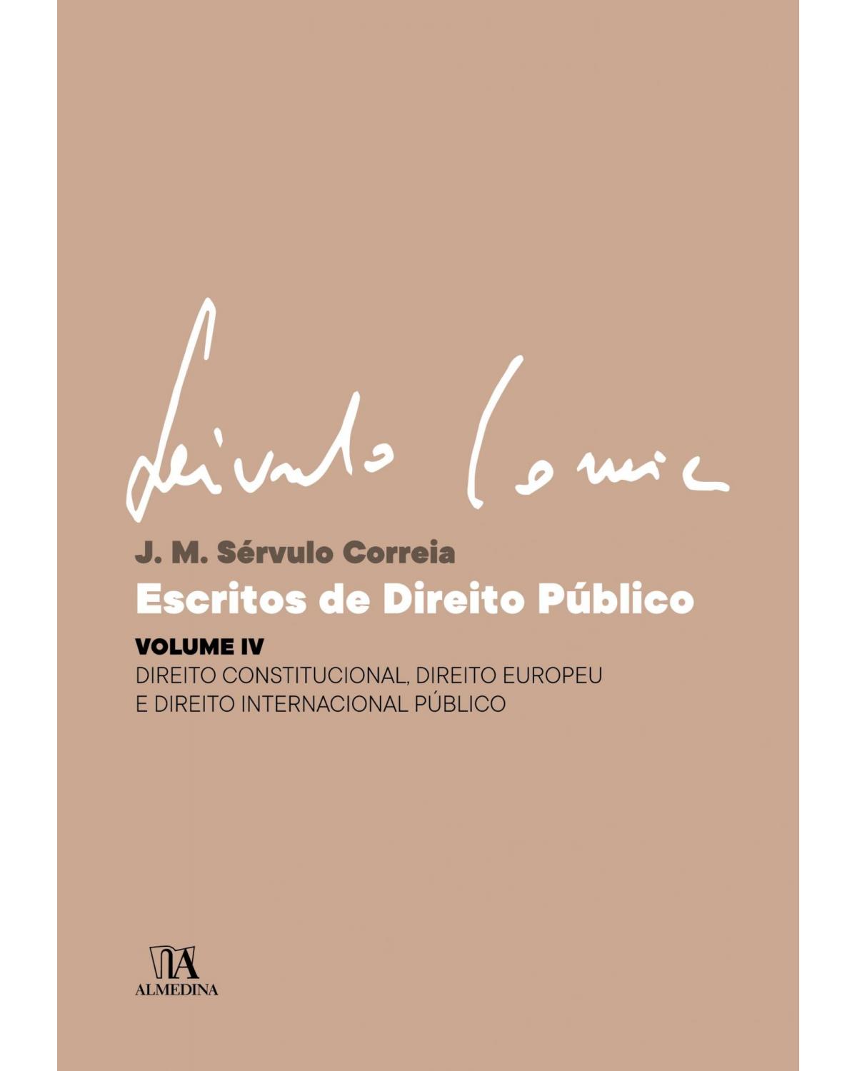 Escritos de direito público: Direito constitucional, direito europeu e direito internacional público - 1ª Edição