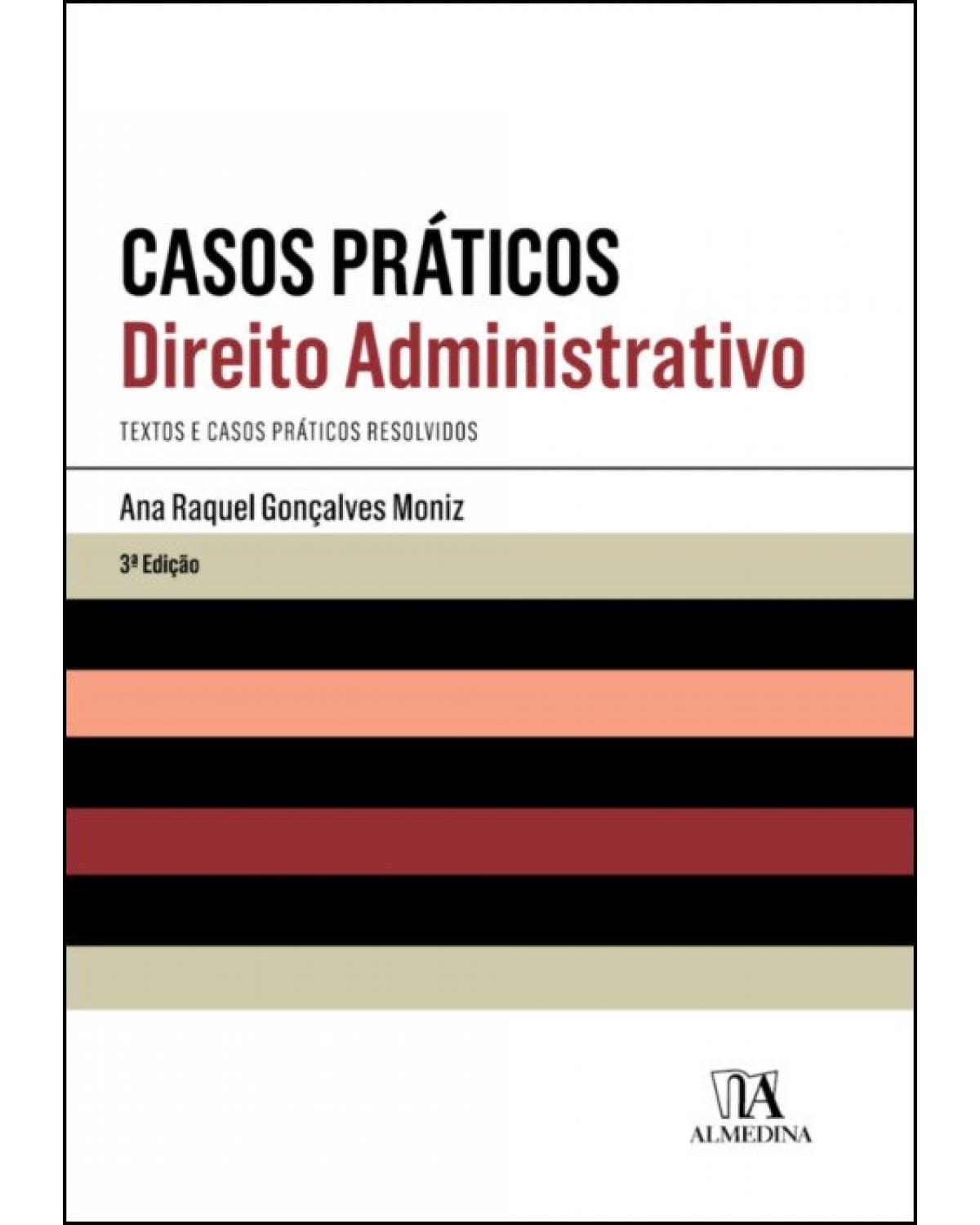 Casos práticos: Direito administrativo - 3ª Edição