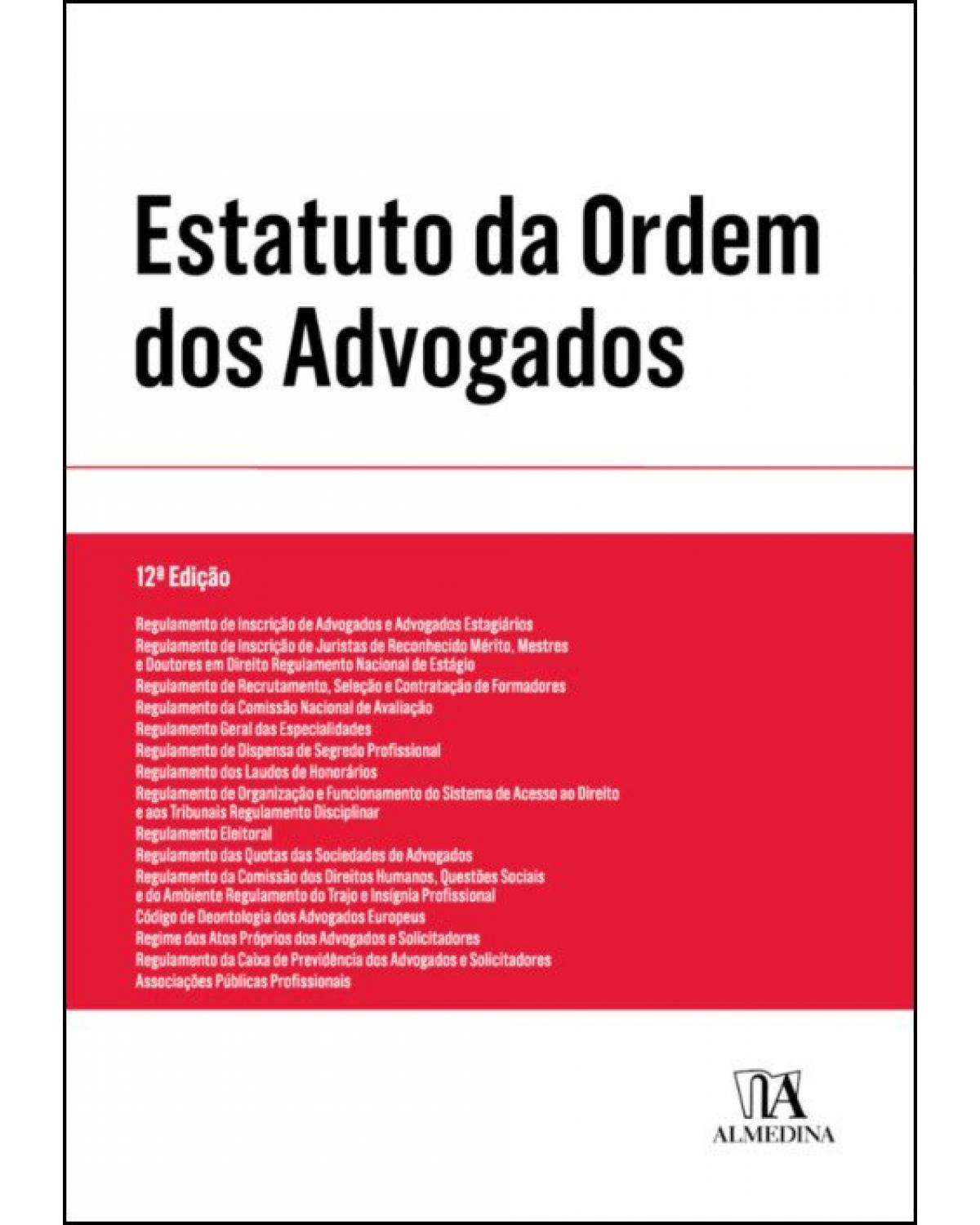 Estatuto da Ordem dos Advogados - 12ª Edição | 2019