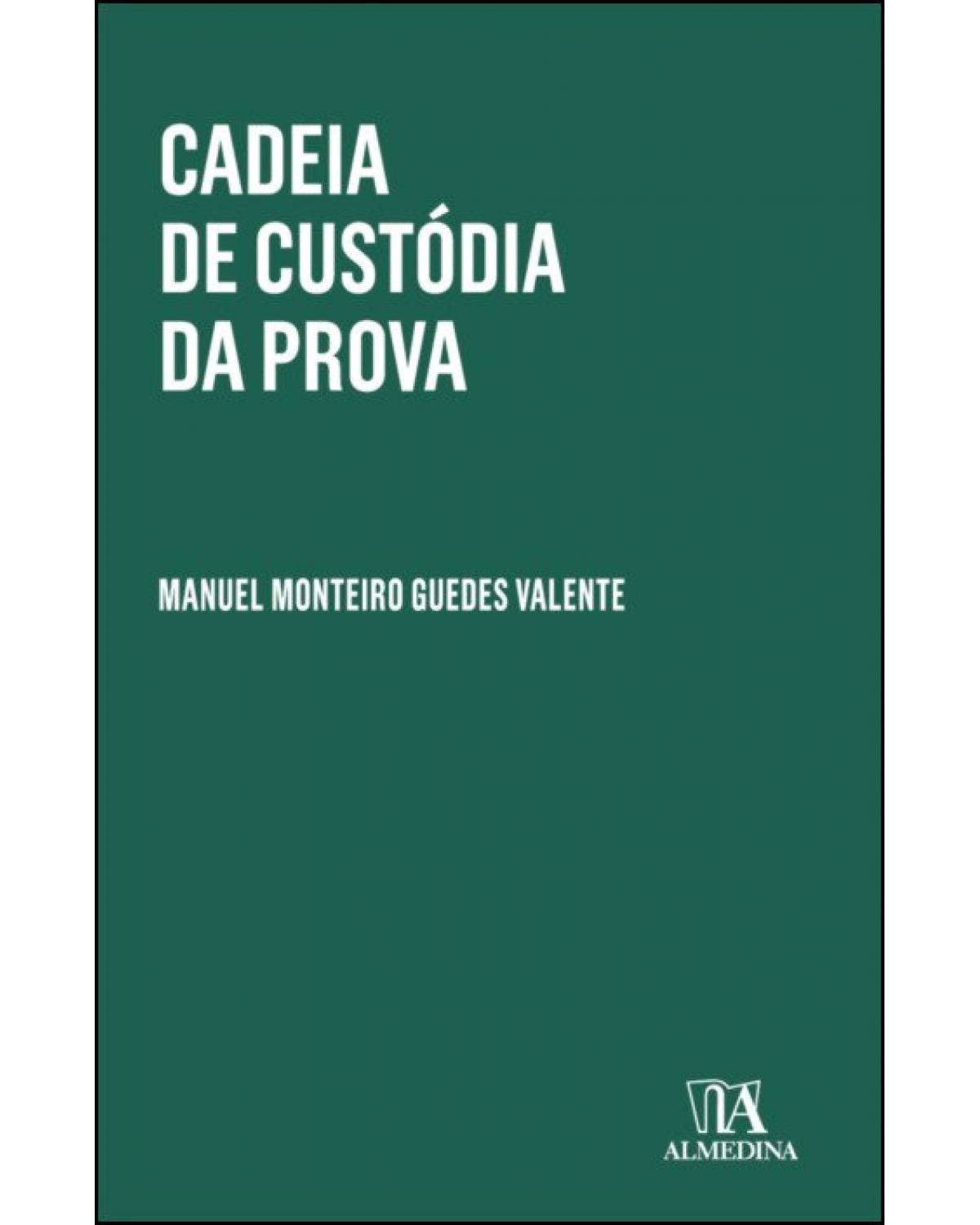 Cadeia de custódia da prova - 1ª Edição | 2019