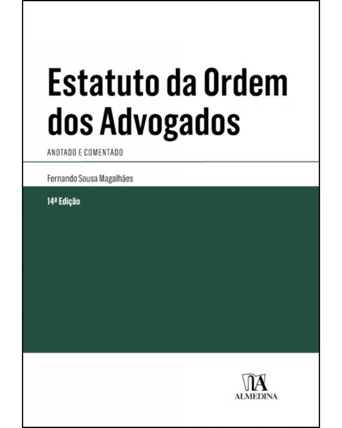 Estatuto da Ordem dos Advogados: anotado e comentado - 14ª Edição | 2019