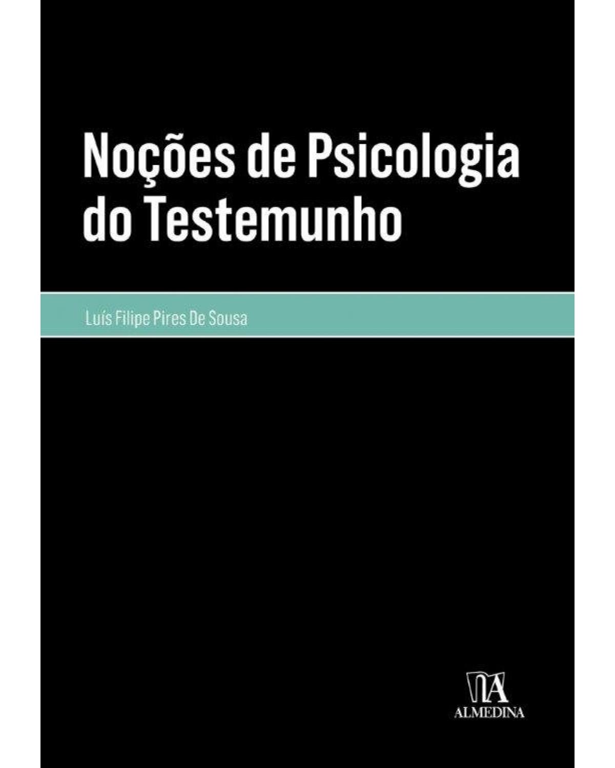 Noções de psicologia do testemunho - 1ª Edição | 2020