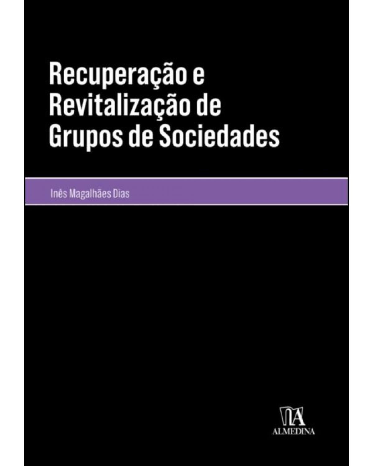 Recuperação e revitalização de grupos de sociedades - 1ª Edição | 2021