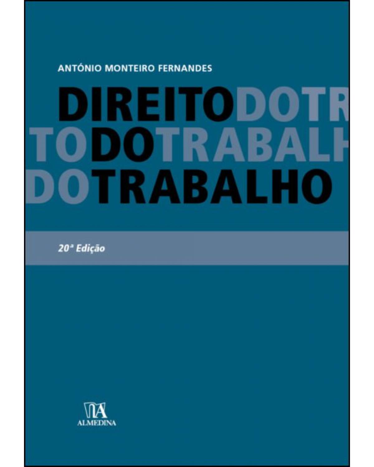 Direito do trabalho - 20ª Edição | 2021