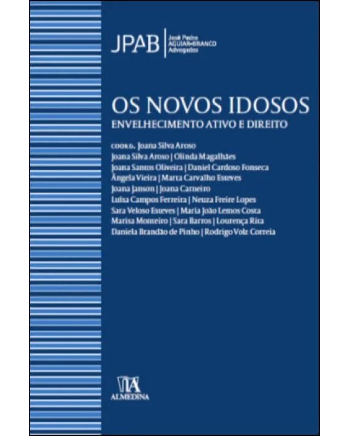 Os novos idosos - Volume 3: envelhecimento ativo e direito - 1ª Edição | 2021