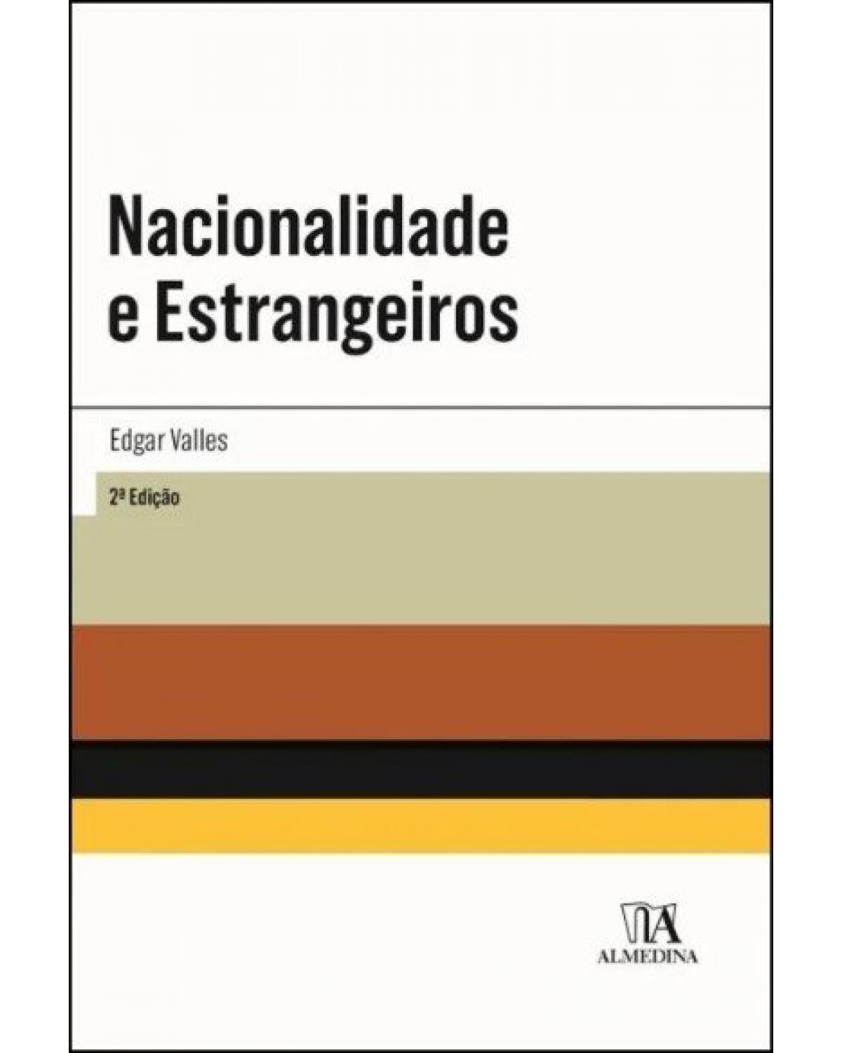 Nacionalidade e estrangeiros - 2ª Edição | 2022