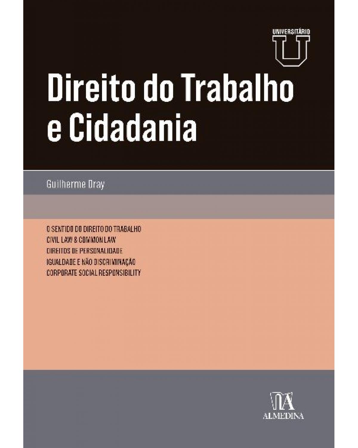 Direito do trabalho e cidadania: o sentido do direito do trabalho - 1ª Edição | 2022